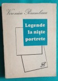 Veronica Porumbacu &ndash; Legende la niste portrete ( prima editie )