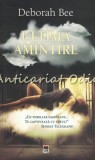 Cumpara ieftin Ultima Amintire - Deborah Bee, Editura Rao, 2017, Roman, 291 Pagini, ISBN: 978-606-8905-01-3