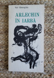 Arlechin in iarba - Val Gheorghiu, Teatru, Junimea 1972, 142 pagini