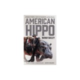 American Hippo: River of Teeth, Taste of Marrow, and New Stories