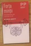 Forta mintii. Cum sa ramai mereu tanar si sa te bucuri de viata de Olivier de Ladoucette. Psihologie Practica