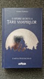 O ISTORIE SECRETA A TARII VAMPIRILOR. Cartea Pricoliciului - Adina Popescu