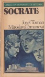 Josef Toman, Miroslava Tomanova - Socrate. In cautarea beatitudinii