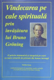 Matthias Kamp - Vindecarea pe cale spirituala prin invatatura lui Bruno Groning