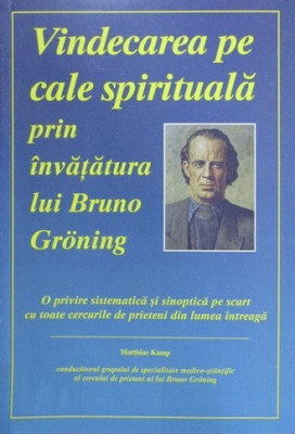 Matthias Kamp - Vindecarea pe cale spirituala prin invatatura lui Bruno Groning foto