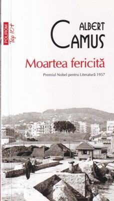 Albert Camus - Moartea fericita foto