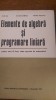 Elemente de algebra si programare liniara speciala matematica an III 1973