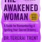 The Awakened Woman: Remembering &amp; Reigniting Our Sacred Dreams