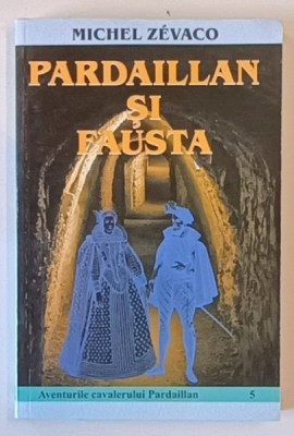 PARDAILLAN SI FAUSTA de MICHEL ZEVACO , 2006 foto