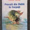 PESCUIT DIN DELTA IN CARPATI - Victor Tarus