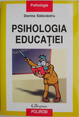 Psihologia educatiei &amp;ndash; Dorina Salavastru foto