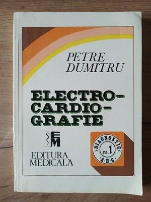 Electrocardiografie- Petre Dumitru