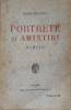 Portrete si Amintiri. Schite - Mircea Radulescu, Librariei Socec &amp; Co., 1924, Romana, Biografii, Carte Veche