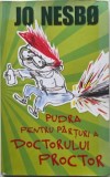 Pudra pentru parturi a doctorului Proctor - Jo Nesbo