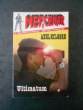 AXEL KILGORE - ULTIMATUM