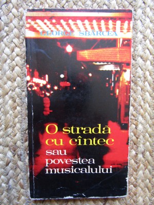 O STRADA CU CANTEC SAU POVESTEA MUSICALULUI-GEORGE SBARCEA foto