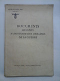 DOCUMENTS RELATIFS A L&#039;HISTOIRE DES ORIGINES DE LA GUERRE - Berlin 1939