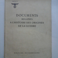 DOCUMENTS RELATIFS A L'HISTOIRE DES ORIGINES DE LA GUERRE - Berlin 1939