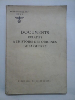 DOCUMENTS RELATIFS A L&amp;#039;HISTOIRE DES ORIGINES DE LA GUERRE - Berlin 1939 foto