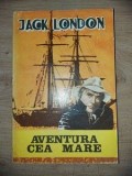 Aventura cea mare- Jack London