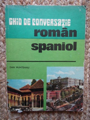 Ghid de conversatie roman-spaniol - Dan Munteanu foto