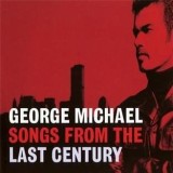 Songs From The Last Century | George Michael, Sony Music