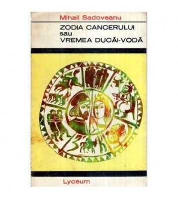 Mihail Sadoveanu - Zodia cancerului sau Vremea Ducai-Voda - 115938 foto