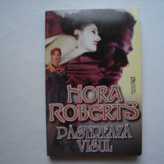 Pastreaza visul - Nora Roberts