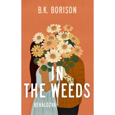 In the Weeds &amp;ndash; Beh&amp;aacute;l&amp;oacute;zva - B.K. Borison foto