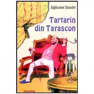 Alphonse Daudet - Tartarin din Tarascon - 117634 foto