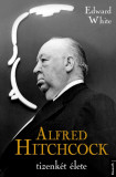 Alfred Hitchcock tizenk&eacute;t &eacute;lete - Edward White