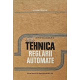 Tehnica reglarii automate - 1980 - Ion Dumitrache (A211)