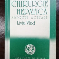Chirurgie hepatica. Aspecte actuale- Liviu Vlad