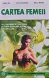 Cartea femeii Tudor Ilie 2001 570 pagini brosata stare buna editura Kamala colectie carti hobby dezvoltare personala