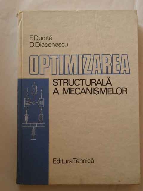 Optimizarea Structurala A Mecanismelor - F. Dudita D. Diaconescu ,269809