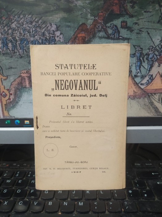 Statutele Băncei populare cooperative Negovanul din com. Zăicoiul, jud. Dolj, azi satul Zăicoi din com. Dănciulești, T&acirc;rgu jiu 1907, 196