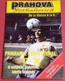 Programul Competitional 1997/1998 "PRAHOVA FOTBALISTICA de la Divizia A la D"-toate loturile cu foto si date