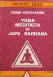 Yoga Meditatia Si Japa Sadhana - Swami Krishnananda , A1022