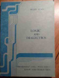 Logic And Dialectics - Petru Ioan ,529414