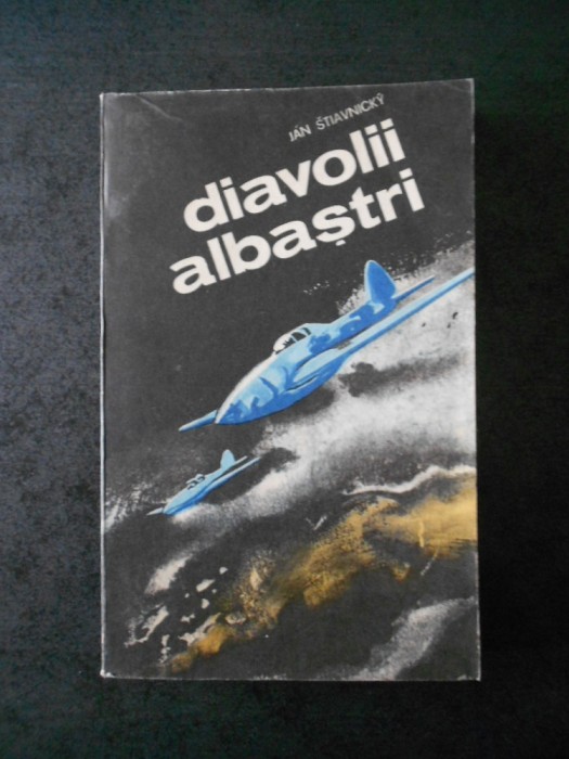 Jan Stiavnicky - Diavolii albastri