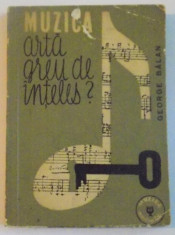 MUZICA, ARTA GREU DE INTELES de GEORGE BALAN, 1963 * MINIMA UZURA foto