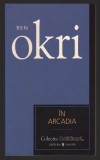 C10235 - IN ARCADIA - BEN OKRI