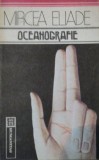 Mircea Eliade - Oceanografie (1991) eseuri si articole filosofice interbelice, Humanitas