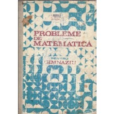 Probleme de matematica pentru gimnaziu - Cornel Stefan, Ion Petrica, Stefan Alexe