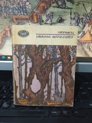 Liviu Rebreanu, Pădurea sp&amp;icirc;nzuraților sp&amp;acirc;nzuraților, BPT nr. 969, Editura Minerva, București 1979, 215 foto