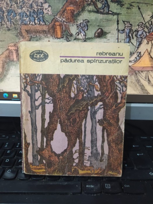 Liviu Rebreanu, Pădurea sp&icirc;nzuraților sp&acirc;nzuraților, BPT nr. 969, Editura Minerva, București 1979, 215