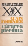 Alain Fournier - Cararea pierduta