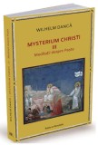 Mysterium Christi - Volumul 3 | Wilhelm Danca