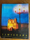 Timisoara, Povestea oraselor sale - Dan N. Buruleanu, album, stare buna , 2006 / R4F