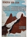 Hendrik van Loon - Omul multiplicat (editia 1945)